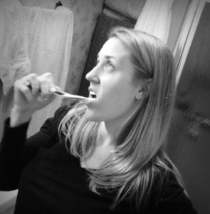 Me, brushing my teeth